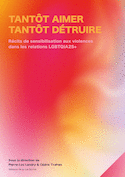 Tantôt aimer, tantôt détruire